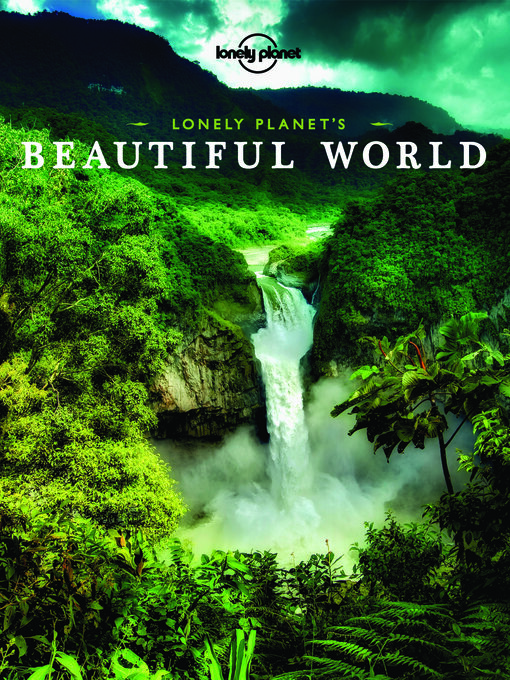 Title details for Lonely Planet Lonely Planet's Beautiful World by Lonely Planet - Available